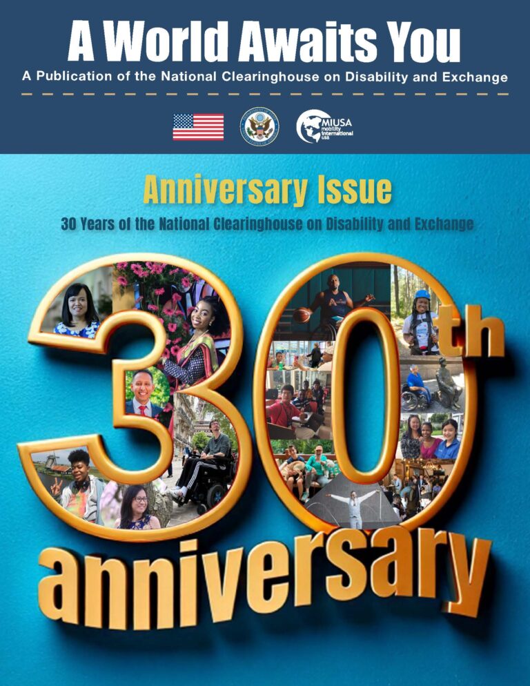Magazine cover includes large gold text reads "30th Anniversary". The 3 and 0 are filled with photos of various people taken during their international exchange experiences. Some people have apparent disabilities, such as using a wheelchair or being short stature. Some have their pictures taken in front of Dutch windmills, the Eiffel Tower, the FDR monument, or with friends or host family members. Other images include US flag State Department logo MIUSA logo